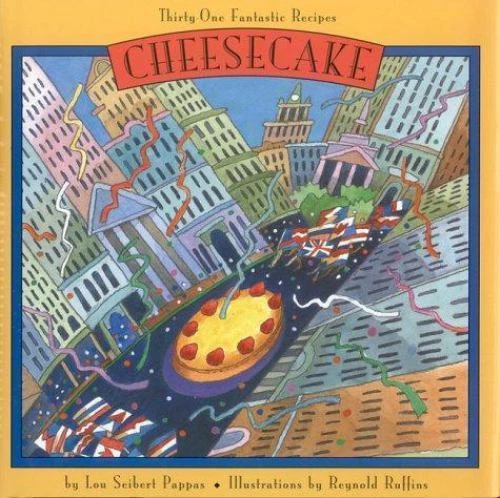 Cheesecakes: Thirty-One Fantastic Recipes - Pappas, Lou Seibert - Good