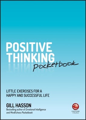 POSITIVE THINKING POCKETBOOK by Gill University of Sussex, UK Hasson Paperback