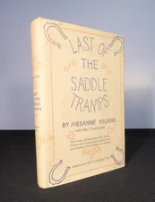 LAST OF THE SADDLE TRAMPS by Mesannie Wilkins Minot ME 1967 FIRST EDITION VG+