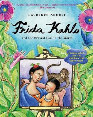 Laurence Anholt Frida Kahlo (Paperback)