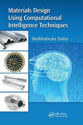 Materials Design Using Computational Intelligence Techniques
