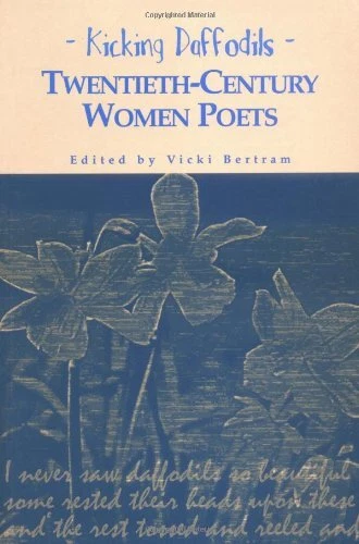 Kicking Daffodils: Twentieth-century Women Poets By Vicki Bertra - Picture 1 of 1