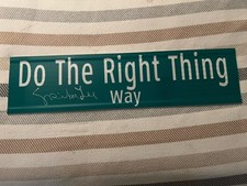 Do The Right Thing Way - Autographed Spike Lee Street Sign