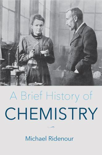 A Brief History of Chemistry by Michael Ridenour (2018, Trade Paperback)