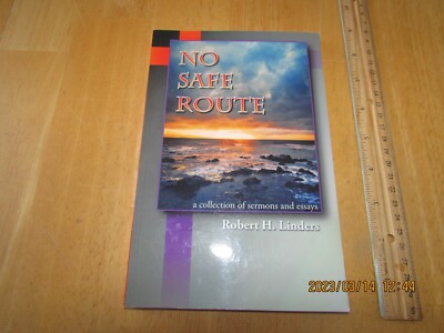 No Safe Route by Robert H. Linders (2013, Trade Paperback)