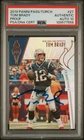2019 PANINI PASSING THE TORCH PROOF #27 TOM BRADY PSA AUTHENTIC DNA AUTO 10