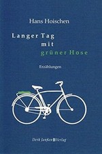 Langer Tag mit grüner Hose: Erzählungen von Hoischen, Hans | Buch | Zustand gut