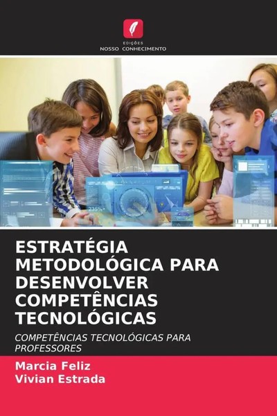 EstratÉGia MetodolÓGica Para Desenvolver CompetÊNcias TecnolÓGicas Feliz (U. A.)-image