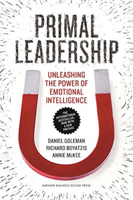 Primal Leadership: Unleashing the Power of Emotional In - HardBack NEW Daniel Go