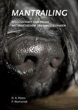 Mantrailing - Wissenschaft und Praxis | mit praktischem Trainingsleitfaden