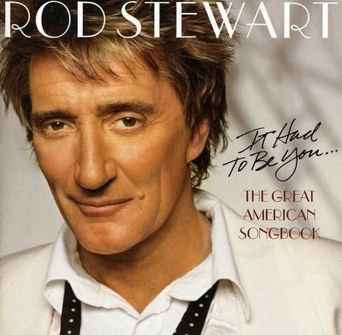 Audio Cd - Rod Stewart - It Had To Be You... The Great American Songbook - J Re-image