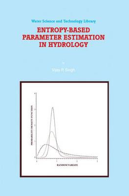 Entropy-Based Parameter Estimation in Hydrology - 9789048150892