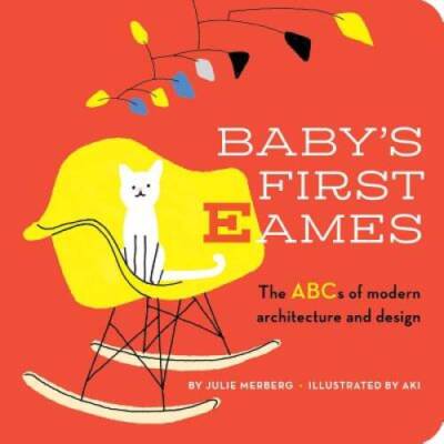 Babys First Eames: From Art Deco to Zaha Hadid - Board book - ACCEPTABLE