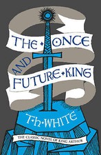 The Once and Future King by T. H. White (Paperback, 2015)