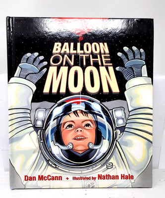 Balloon on the Moon Children`s Astronaut Space Adventure Book