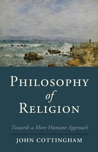Philosophy of Religion by John Cottingham - 9781107019430