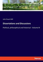 John Stuart Mill | Dissertations And Discussions | Taschenbuch | Englisch (2023)
