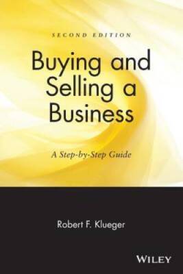 Buying and Selling a Business: A Step-by-Step Guide - Paperback - GOOD