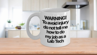 Lab Tech Coffee Mug Funny Gift for Scientist Chemist Medical Dental Assistant