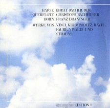 VINCI KRUMPHOLTZ RAVEL FAURE STRAUSS Flute Harp Horn Sonatas BACHHUBER DRAXINGER