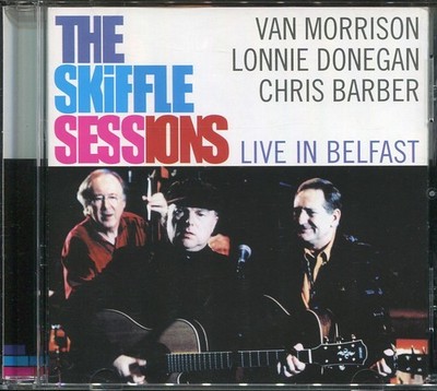 Van Morrison, Lonnie Donegan & Chris Barber - The skiffle sessions (1999 - CD)