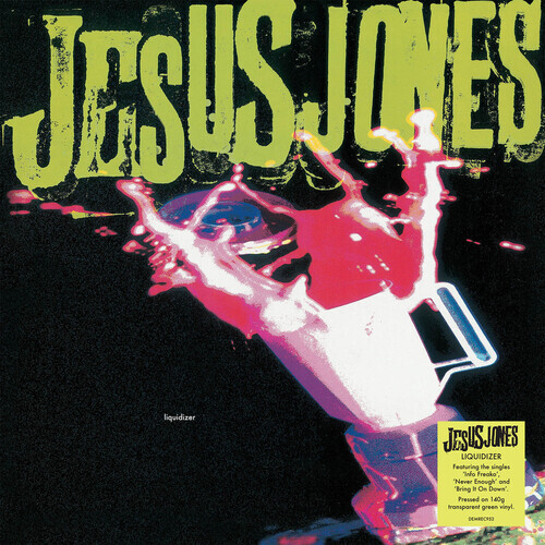 Jesus Jones - Liquidizer - 140-Граммовый полупрозрачный винил зеленого цвета [Новый винил L
