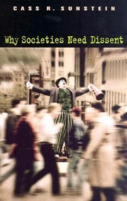 Why Societies Need Dissent; Oliver Wendell Holm- 0674017684, paperback, Sunstein