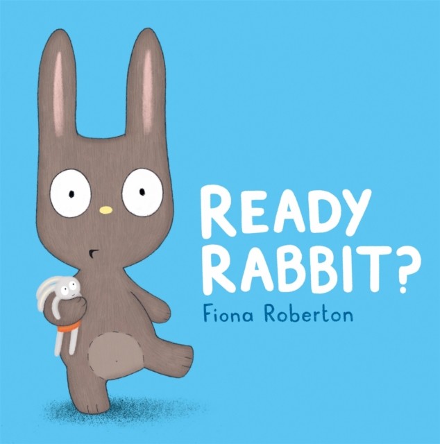 Ready, Rabbit? by Fiona Roberton (Paperback Book)