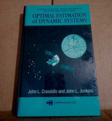 Optimal Estimation of Dynamic Systems --Chapman & Hall/CRC Applied Mathematic-HC