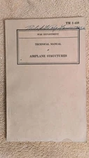 AIRPLANE STRUCTURES, War Department Technical Manual TM1-410. 15 September 1943
