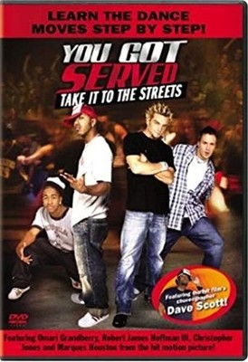 YOU GOT SERVED:TAKE IT TO THE STREET
