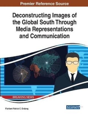 Deconstructing Images of the Global South Through Media  (Paperback) (UK IMPORT)