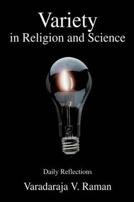Variety in Religion and Science: Daily Reflections by Varadaraja V. Raman (Engli