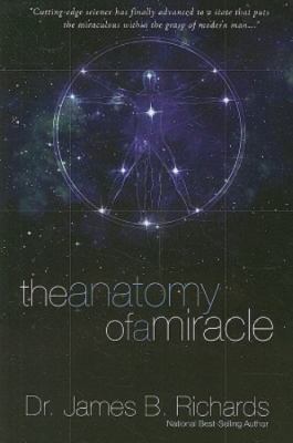 The Anatomy of a Miracle: Cutting-Edge Science Has Finally Advanced to a State T