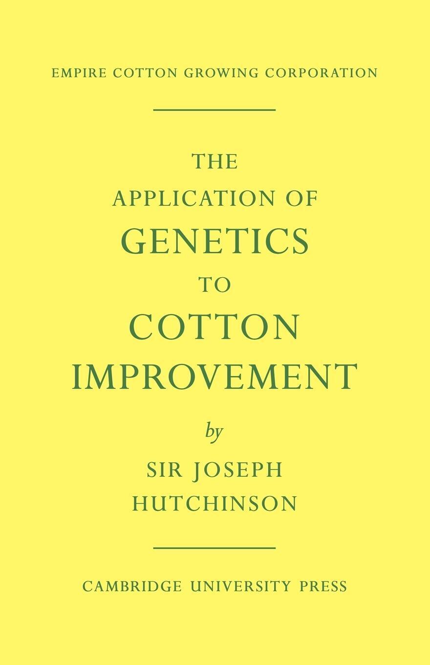 Thumbnail - Joseph Hutchinson | The Application Of Genetics To Cotton Improvement