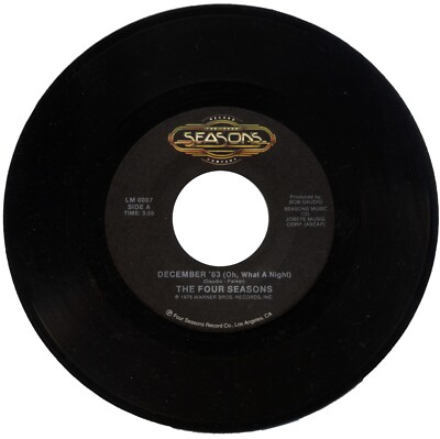 THE FOUR SEASONS  ''DECEMBER '63 (OH, WHAT A NIGHT) c/w WHO LOVES YOU'' 70's
