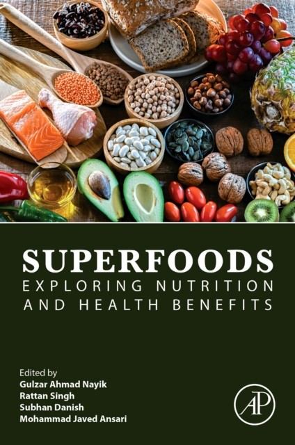 Superfoods Exploring Nutrition and Health Benefits Nayik Singh Danish Ansari