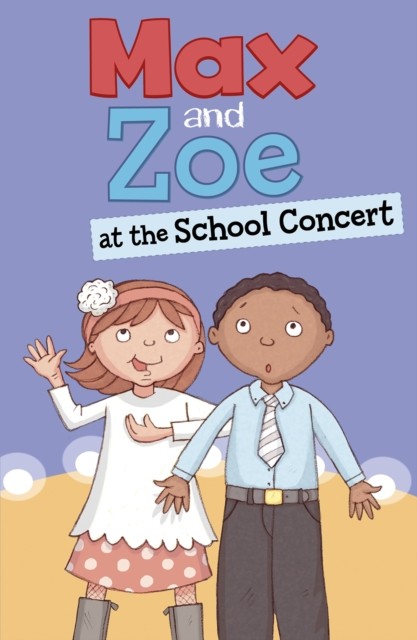 Max and Zoe at the School Concert by Shelley Swanson Sateren (Paperback Book)