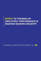 Mary Mofoluwake Olagunju | Effect Of Training On Employees' Performance In...