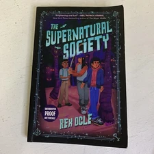 The Supernatural Society Paperback Book Uncorrected Proof By Rex Ogle….