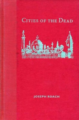 Cities of the Dead: Circum-Atlantic Performance (The Social Foundations of