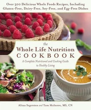 The Whole Life Nutrition Cookbook: Over 300 Delicious Whole Foods R - ACCEPTABLE
