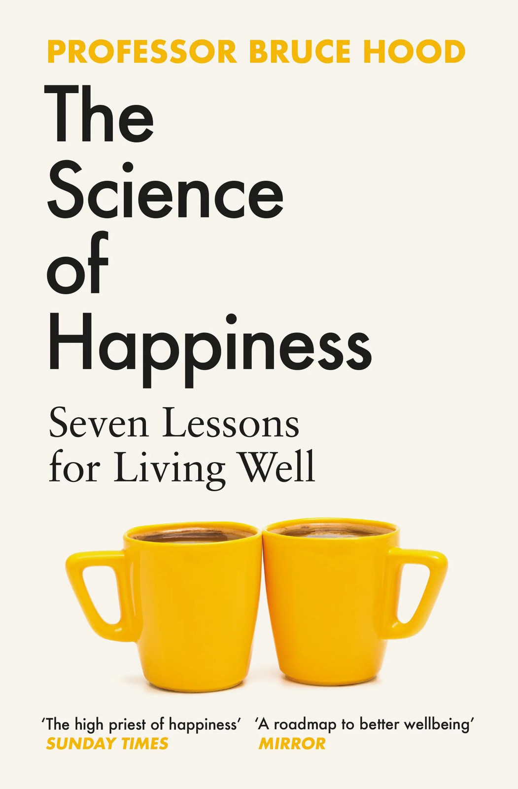 The Science of Happiness Seven Lessons for Living Well -  | Professor Bruce Wood