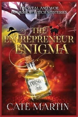 The Entrepreneur Enigma: A Weal & Woe Bookshop Witch Mystery (Paperback or Softb