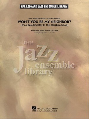 Won't You Be My Neighbor? (It's A Beautiful Day In The Neighborhood) Jazz Ensemb