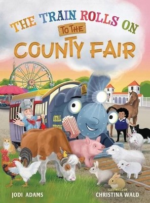 Jodi Adams The Train Rolls On To The County Fair (Gebundene Ausgabe) (US IMPORT)