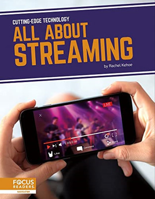 Cutting-Edge Technology: All About Streaming - Paperback NEW Kehoe, Rachel 01/03