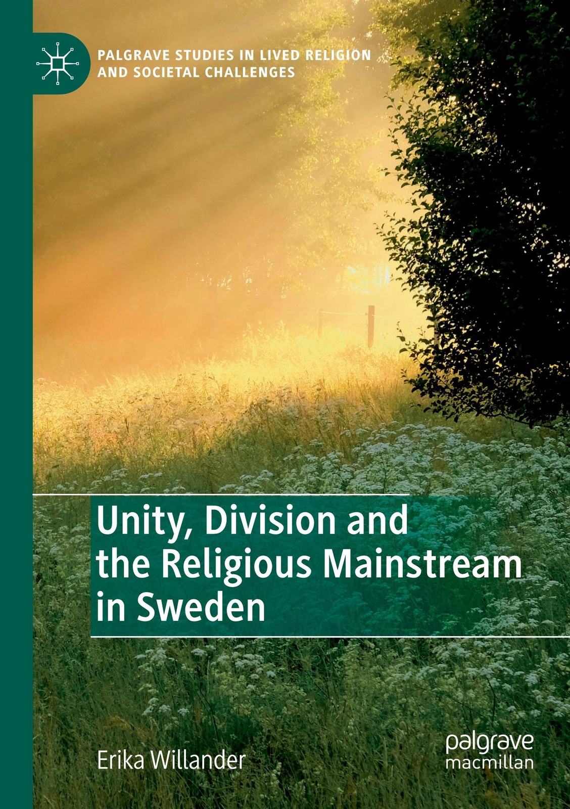 Unity, Division And The Religious Mainstream In Sweden Erika Willander
