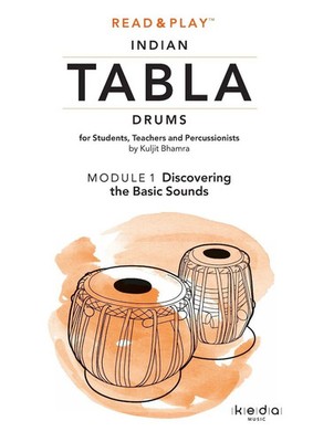 Read and Play Indian Tabla Drums MODULE 1 Discovering the Basic Sounds Bhamra