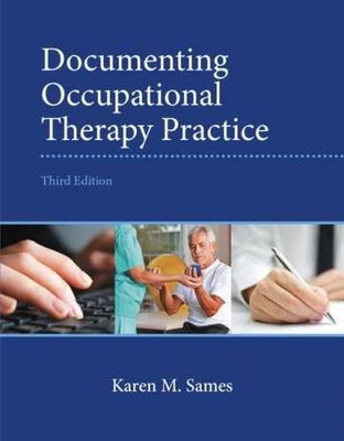 Documenting Occupational Therapy - Paperback, by Sames MBA OTR/L - Good o